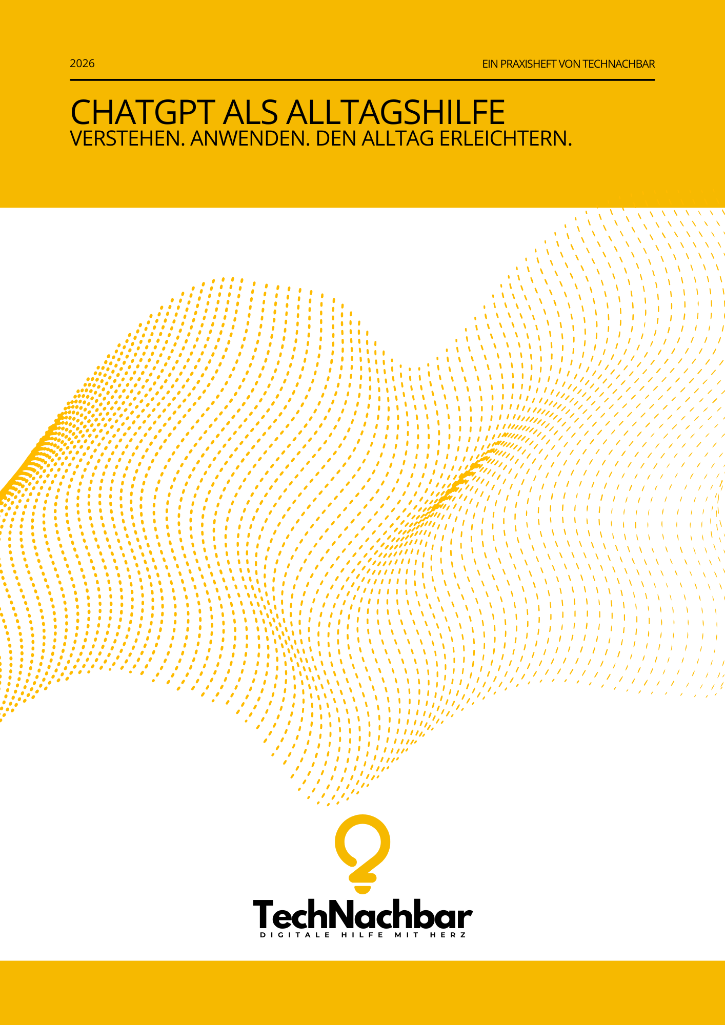 ChatGPT als Alltagshilfe – Praxisheft zum Verstehen und Anwenden von ChatGPT